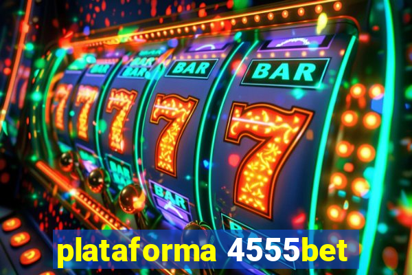 plataforma 4555bet